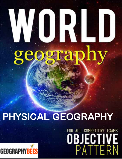 World Physical Geography MCQ Question Bank with Answers for NET/JRF and other Exams